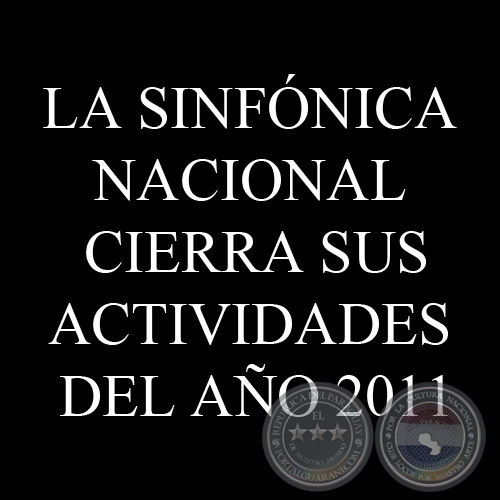 LA SINFÓNICA NACIONAL CIERRA SUS ACTIVIDADES DEL AÑO 2012.