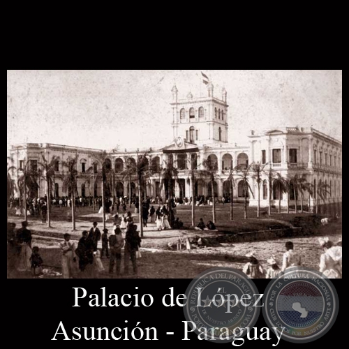 PALACIO DE LPEZ - ASUNCIN - PARAGUAY