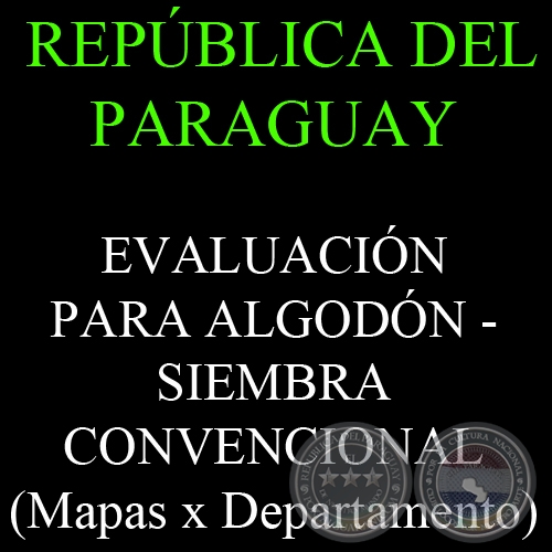 EVALUACIÓN PARA ALGODÓN - SIEMBRA CONVENCIONAL