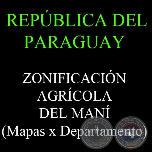 ZONIFICACIÓN AGRÍCOLA DEL MANÍ - REPÚBLICA DEL PARAGUAY