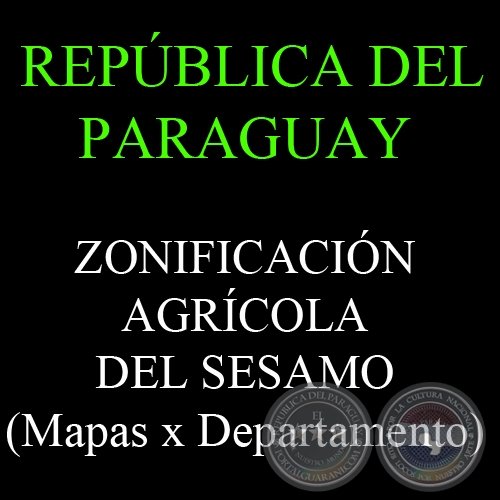 ZONIFICACIÓN AGRÍCOLA DEL SESAMO - REPÚBLICA DEL PARAGUAY