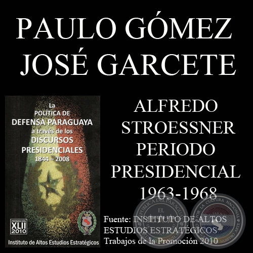 DISCURSOS PRESIDENCIALES - GRAL. ALFREDO STROESSNER MATIAUDA (1963 - 1968)
