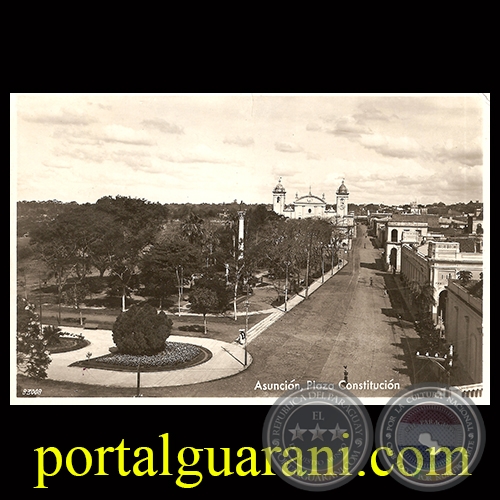 ASUNCIÓN, PLAZA CONSTITUCIÓN - REPÚBLICA DEL PARAGUAY - TARJETA POSTAL