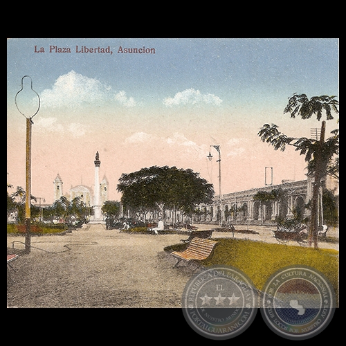 PLAZA LIBERTAD - CATEDRAL METROPOLITANA - ASUNCIÓN - PARAGUAY