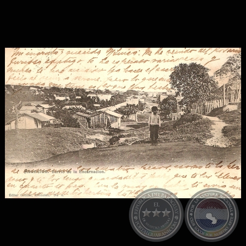 BARRIO DE LA ENCARNACIÓN, AÑO 1905. ASUNCIÓN, PARAGUAY.