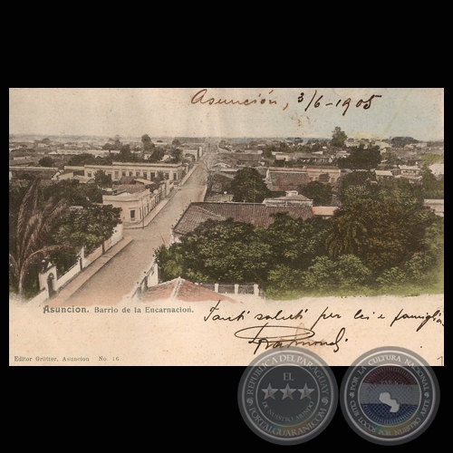 BARRIO DE LA ENCARNACIÓN, AÑO 1905. ASUNCIÓN, PARAGUAY.