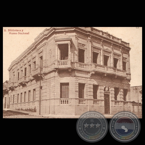 BIBLIOTECA Y MUSEO NACIONAL, ASUNCIÓN, PARAGUAY.