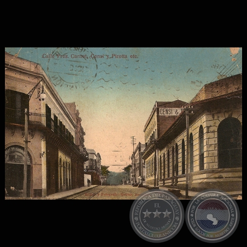 CALLE PRES. CARNOT, CENSI y PIROTTA etc., ASUNCIÓN, PARAGUAY.