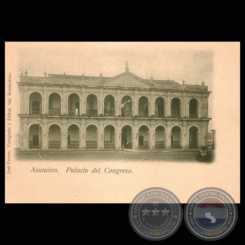 PALACIO DEL CONGRESO. ASUNCIÓN, PARAGUAY.