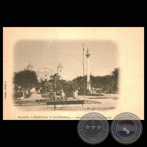 PLAZA LIBERTAD Y CATEDRAL METROPOLITANA. ASUNCIÓN, PARAGUAY.