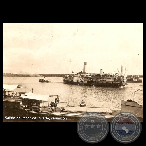 SALIDA DE VAPOR DEL PUERTO DE ASUNCIÓN - Editores LIBRERÍA NACIONAL 