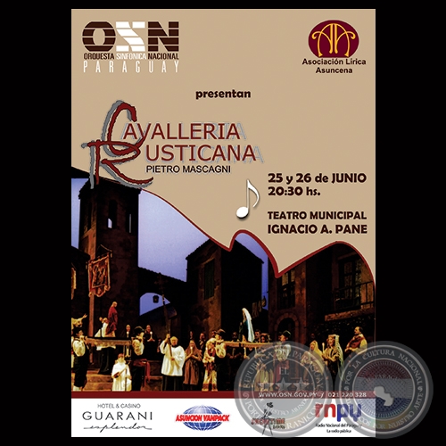 ÓPERA CAVALLERÍA RUSTICANA - SINFÓNICA NACIONAL Y LA ASOCIACIÓN LÍRICA ASUNCENA