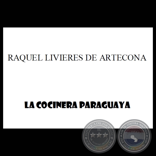 LA COCINERA PARAGUAYA - Por RAQUEL LIVIERES DE ARTECONA