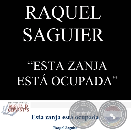 ESTA ZANJA ESTÁ OCUPADA (Novela de RAQUEL SAGUIER)