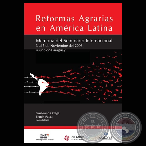 REFORMAS AGRARIAS EN AMÉRICA LATINA - Compiladores: GUILLERMO ORTEGA y TOMÁS PALAU)