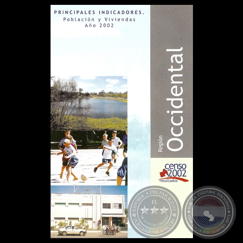 PRINCIPALES INDICADORES: REGIÓN OCCIDENTAL, POBLACIÓN Y VIVIENDA AÑO 2002 