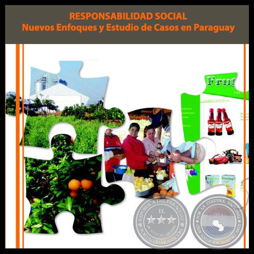 RESPONSABILIDAD SOCIAL. NUEVOS ENFOQUES Y ESTUDIO DE CASOS EN PARAGUAY, 2007
