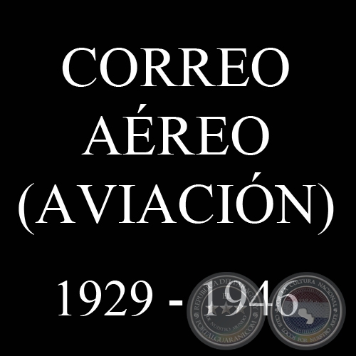 CORREO AÉREO 1929 - 1946 - CATÁLOGO DE VÍCTOR KNEITSCHELL