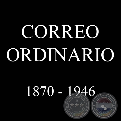 CORREO ORDINARIO 1870 - 1946 - CATÁLOGO DE VÍCTOR KNEITSCHELL