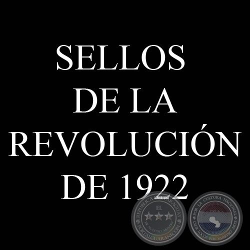 SELLOS DE LA REVOLUCIÓN DE 1922 - VÍCTOR KNEITSCHELL
