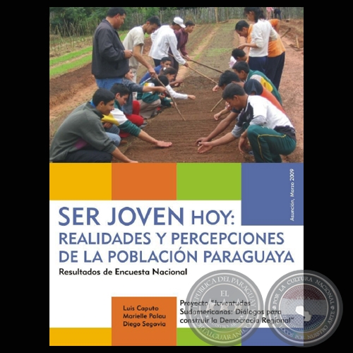 SER JOVEN HOY: REALIDADES Y PERCEPCIONES DE LA POBLACIÓN PARAGUAYA