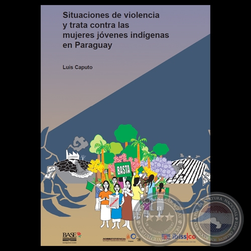 SITUACIONES DE VIOLENCIA Y TRATA CONTRA LAS MUJERES JVENES INDGENAS EN PARAGUAY - LUIS CAPUTO