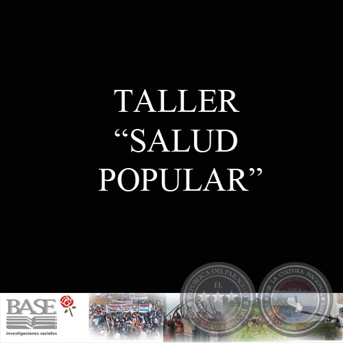 TALLER SALUD POPULAR - DOCUMENTO Nº 5 - BASE INVESTIGACIONES SOCIALES