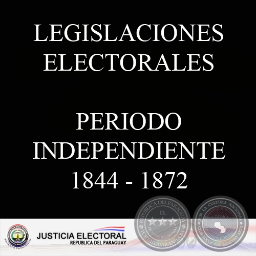 LEGISLACIONES ELECTORALES - PERIODO INDEPENDIENTE
