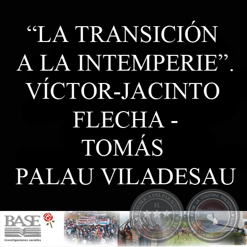 LA TRANSICIÓN A LA INTEMPERIE - VÍCTOR-JACINTO FLECHA y TOMÁS PALAU VILADESAU