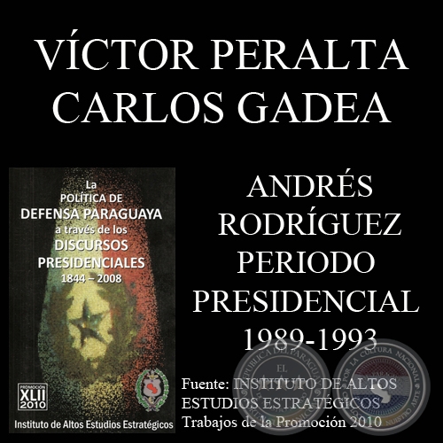 DISCURSOS PRESIDENCIALES - GRAL. ANDRÉS RODRÍGUEZ PEDOTTI (1989 - 1993)