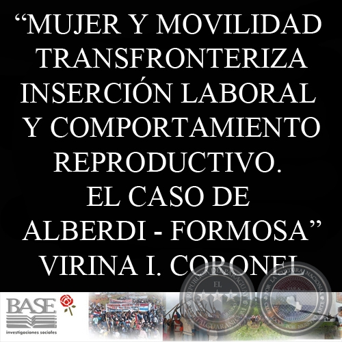 MUJER Y MOVILIDAD TRANSFRONTERIZA. EL CASO DE ALBERDI - FORMOSA - VIRINA I. CORONEL BURGOS