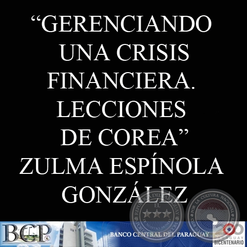 GERENCIANDO UNA CRISIS FINANCIERA. LECCIONES DE COREA - ZULMA ESPNOLA GONZLEZ 