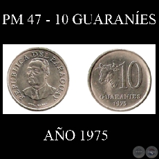 PM 47 - 10 GUARANÍES – AÑO 1975