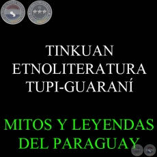 TINKUAN - ETNOLITERATURA TUPI-GUARANÍ - Texto de JOÃO BARBOSA RODRIGUES