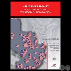 USAID EN PARAGUAY - LA ASISTENCIA COMO ESTRATEGIA DE DOMINACIÓN - Introducción: RAÚL ZIBECHI