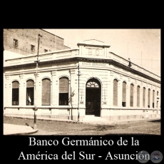 BANCO GERMÁNICO DE LA AMÉRICA DEL SUR - FOTOGRAFÍA DEL PARAGUAY 