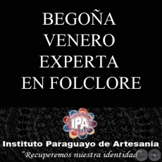 BEGOA VENERO - EXPERTA EN FOLCLORE Y TRADICIONES INDIGENAS VISITA EL PAS