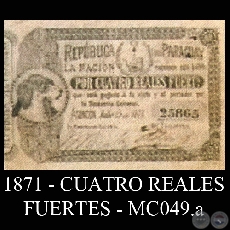 1871 - CUATRO REALES FUERTES - MC049.a - FIRMAS: TORIBIO ITURBURU  CIRILO SOLALINDE