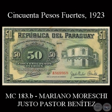 CINCUENTA PESOS FUERTES - FIRMA: MARIANO B. MORESCHI – JUSTO PASTOR BENÍTEZ