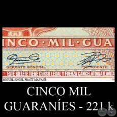 CINCO MIL GUARANES - MC221.k - FIRMA: GILBERTO RODRGUEZ GARCETE - JUAN ORTIZ VELY