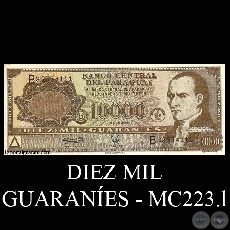 DIEZ MIL GUARANES - MC223.l - FIRMA: GILBERTO RODRGUEZ GARCETE - NGEL GABRIEL GONZLEZ CCERES