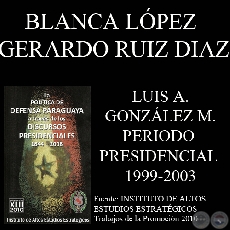 DISCURSOS PRESIDENCIALES - DR. LUIS ÁNGEL GONZÁLEZ MACCHI (1999 - 2003)
