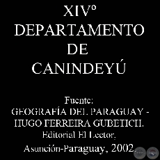 XIVº DEPARTAMENTO DE CANINDEYÚ por HUGO FERREIRA GUBETICH