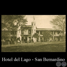 EL HOTEL DEL LAGO EN SAN BERNARDINO - Editor: Grüter - TARJETA POSTAL DEL PARAGUAY  