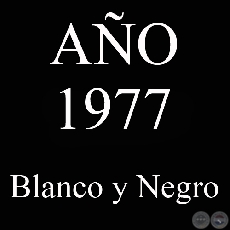 AÑO 1977 - BLANCO Y NEGRO - VIDA CAMPESINA EN PARAGUAY (JOSÉ MARÍA BLANCH)
