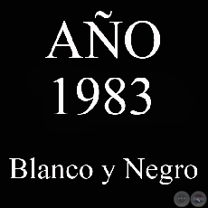 AÑO 1983 - BLANCO Y NEGRO - VIDA CAMPESINA EN PARAGUAY (JOSÉ MARÍA BLANCH)
