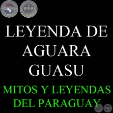 LEYENDA DE AGUARA GUASU - Versión de GIRALA YAMPEY