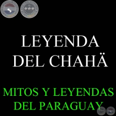 LEYENDA DEL CHAH - Versin: GIRALA YAMPEY