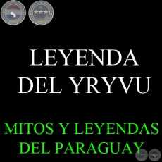 LEYENDA DEL YRYVU - Versin: GIRALA YAMPEY