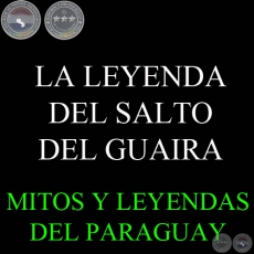 LA LEYENDA DEL SALTO DEL GUAIRA - Versin: AVELINO RODRGUEZ ELAS